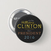 Hillary Clinton President 2016 Gold Black Classy Ronde Button 5,7 Cm (Voorkant /achterkant)
