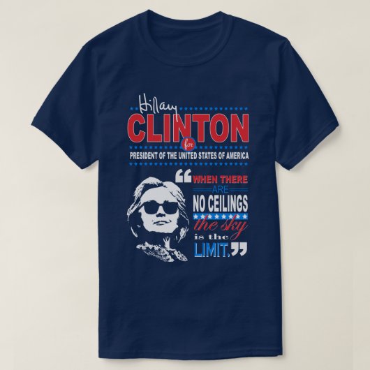 Hillary Clinton "Sky is the Limit" Quote T-shirt (Design voorkant)