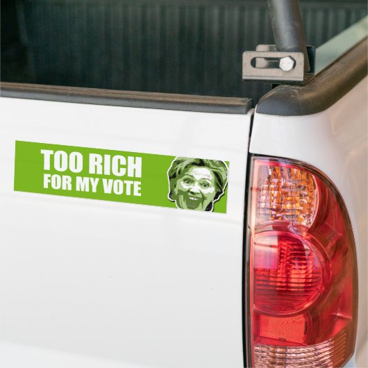 Hillary Clinton te rijke Bumpersticker (Op Truck)