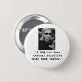 Hillary Clinton: Textuele serverrelaties Ronde Button 5,7 Cm (Voorkant /achterkant)