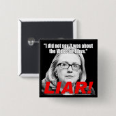 Hillary Clinton the Liar. Vierkante Button 5,1 Cm (Voorkant /achterkant)