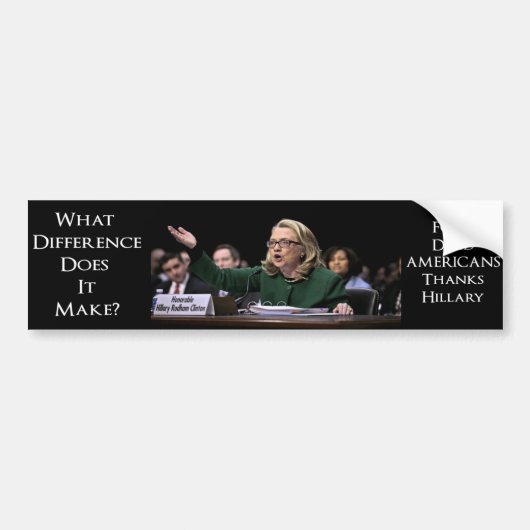 Hillary Clinton - Welk verschil maakt het? Bumpersticker (Voorkant)