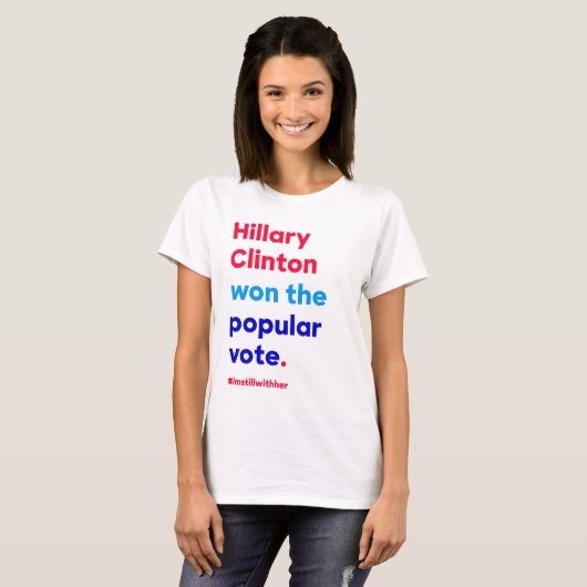 Hillary Clinton won de volksstemming (feit) T-shirt (Voorkant volledig)