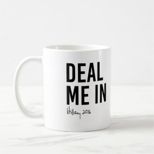 Hillary - Deal me in - Koffiemok