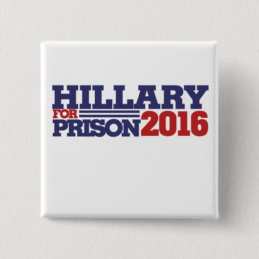Hillary for Prison 2016 anti-hillary Vierkante Button 5,1 Cm (Voorkant)