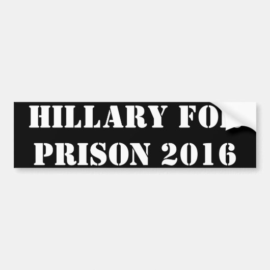 Hillary For Prison 2016 Bumpersticker (Voorkant)