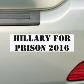 Hillary For Prison 2016 Bumpersticker (Op auto)