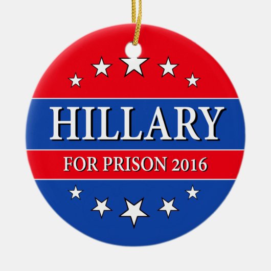"HILLARY FOR PRISON 2016" KERAMISCH ORNAMENT (Voorkant)