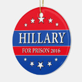 "HILLARY FOR PRISON 2016" KERAMISCH ORNAMENT (Links)