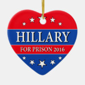 "HILLARY FOR PRISON 2016" KERAMISCH ORNAMENT (Voorkant)