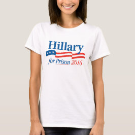 Hillary for Prison 2016 T-shirt