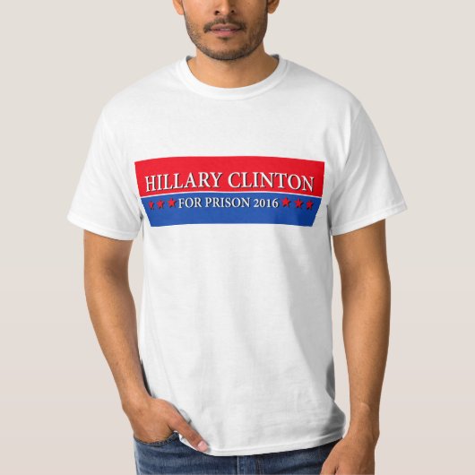 "HILLARY FOR PRISON 2016" T-SHIRT (Voorkant)