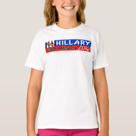 Hillary For Prison 2016! T-shirt