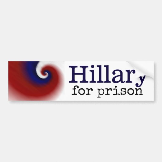 Hillary for Prison Bumpersticker (Voorkant)