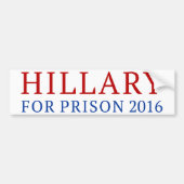 Hillary for Prison Bumpersticker (Voorkant)