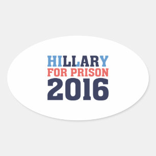 Hillary for Prison Ovale Sticker