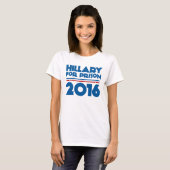 Hillary for Prison T-shirt (Voorkant volledig)