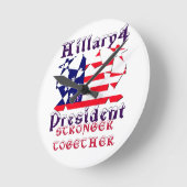 Hillary for USA President We zijn sterker samen Ronde Klok (Hoek)