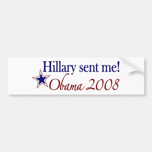 Hillary heeft me gestuurd. (Obama 2008) Bumpersticker (Voorkant)