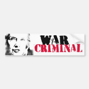 Hillary is een oorlogsmisdadiger - Anti-Hillary Gr Bumpersticker