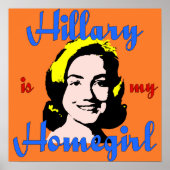 Hillary is mijn Homegirl Poster (Voorkant)