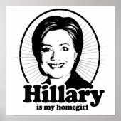 HILLARY IS MY HOMEGIRL -.png Poster (Voorkant)