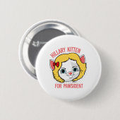 Hillary Kitten voor Pawsident Ronde Button 5,7 Cm (Voorkant /achterkant)