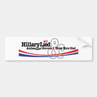 Hillary Lied en ambassadeur Stevens stierven Bumpersticker