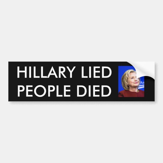 HILLARY LIED PEOPLE DIEP BUMPERSTICKER (Voorkant)