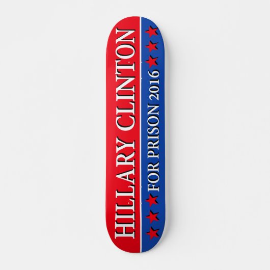 "HILLARY NAAR DE GEVANGENIS 2016" SKATEBOARD (Voorkant)