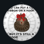 Hillary Poop Dartbord<br><div class="desc">Je kunt een schattig lintje op een poep zetten, maar het is nog steeds een poep. Funny Hillary Clinton afbeelding voor de verkiezingen van 2016.</div>