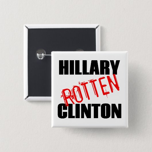 Hillary Rotten Clinton Vierkante Button 5,1 Cm (Voorkant /achterkant)