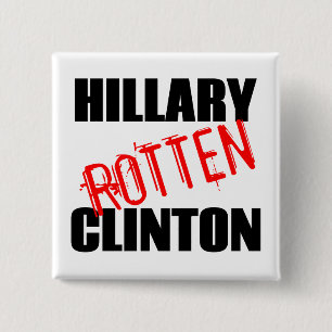 Hillary Rotten Clinton Vierkante Button 5,1 Cm