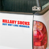 "HILLARY SUCKS, MAAR NIET ZOALS MONICA" BUMPERSTICKER (Op Truck)