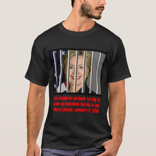 HILLARY TE BIG TO JAIL T-SHIRT (Voorkant)