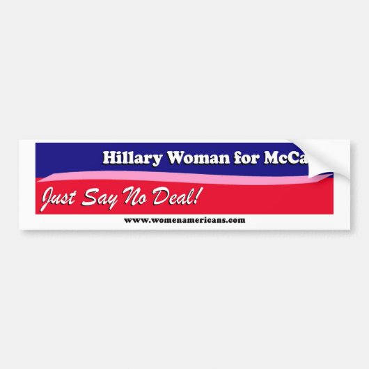 Hillary Woman for McCain - Zeg gewoon geen deal Bumpersticker (Voorkant)