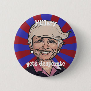 Hillary wordt wanhopig-Trump haarknop Ronde Button 5,7 Cm
