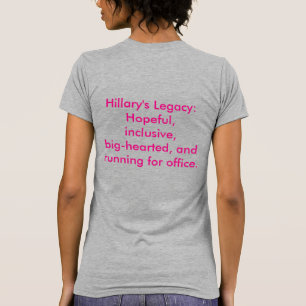 Hillary's Legacy Running for Kantoor Candidate T-shirt