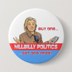 HillBilly Politics Ronde Button 7,6 Cm