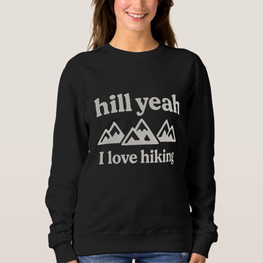 Hilly yeah ik hou van wandelen trui (Voorkant)