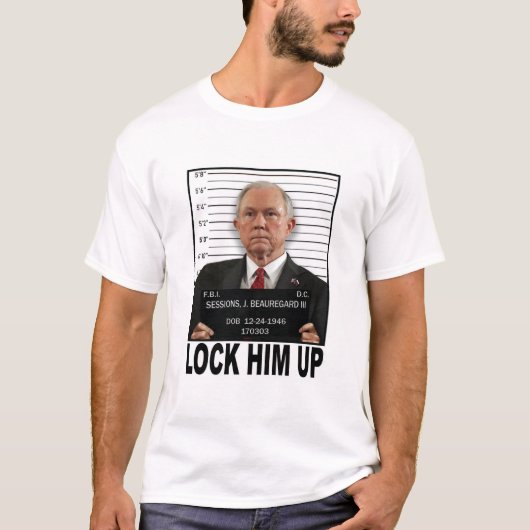 Him omhoog vergrendelen - Jeff Sessions T-shirt (Voorkant)