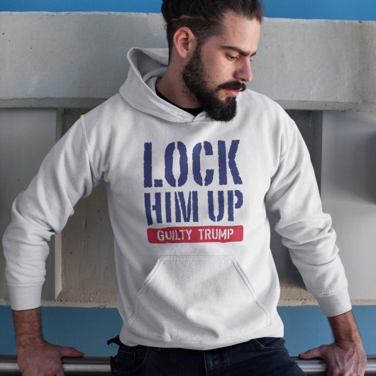 Him omhoog zetten Guilty Trump Hoodie