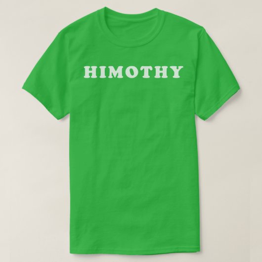 Himothy T-shirt (Design voorkant)