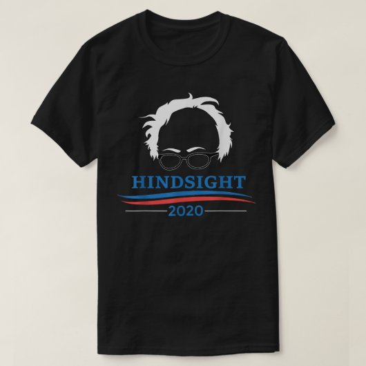 Hindsight 2020 Bernie Sanders T-shirt (Design voorkant)