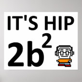 Hip 2 B Square Grappige Poster (Voorkant)