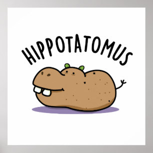 Hip-aardappel-mus Funny Hippo Pun Poster
