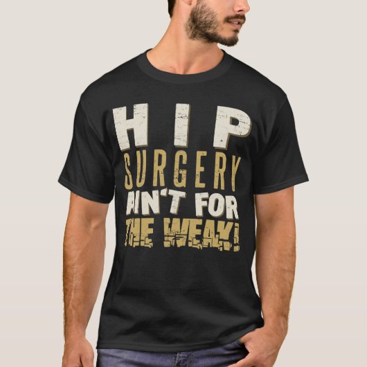 Hip chirurgie Sterke Humor T-shirt (Voorkant)