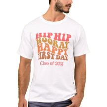 Hip Heup Hoera Happy First Day T-shirt