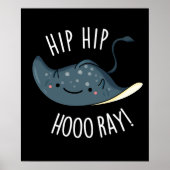 Hip Heup Hoo-ray Funny Sting Ray Pun Dark BG Poster (Voorkant)