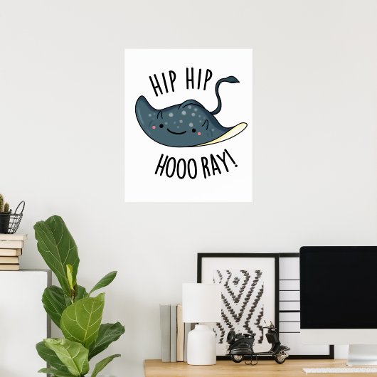 Hip Heup Hoo-ray Funny Sting Ray Pun Poster (Thuiskantoor)